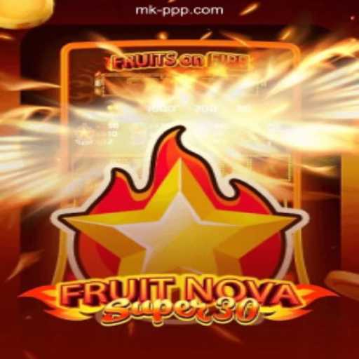 Exploring FruitrNovaSupe30: The Dynamic World of Modern Fruit Games