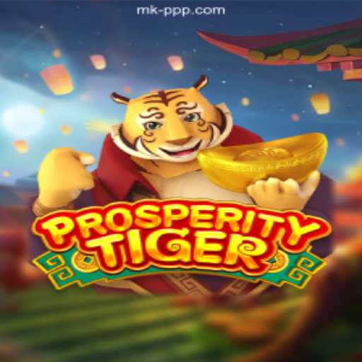 Dive into the Thrilling World of ProsperityTiger: The Game Revolutionizing the Industry